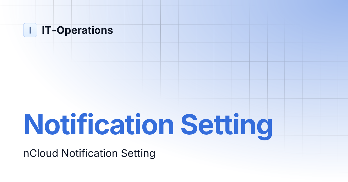 Notification Setting | IT-Operations